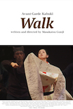 Avant-Garde Kabuki "Walk"